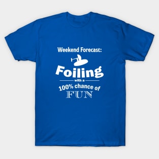 Weekend forecast - hydrofoiling T-Shirt